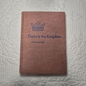Theirs Is the Kingdom by Jack M MacLeod 1959 First Edition excellent Westminster